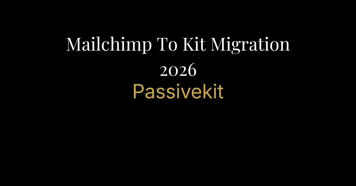 Maillchimp to Kit migration 2026