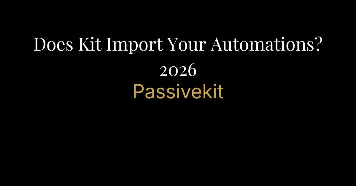 Does Kit Import Your Automations?